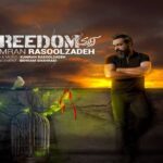 کامران رسول‌زاده ترانه «آزادی» را خواند